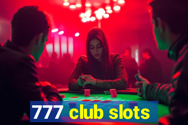 777 club slots